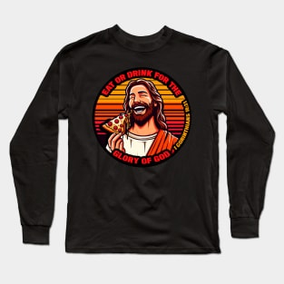 1 Corinthians 10:31 Eat or Drink for the Glory of God Long Sleeve T-Shirt